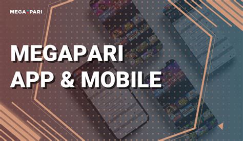 megapari mobile|MegaPari Mobile App .
